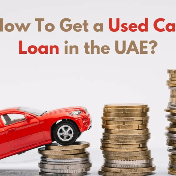 Maximizing Savings on Car Insurance and Loans for Used Cars in the UAE