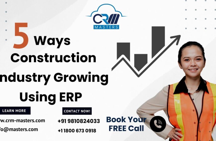 5 Ways Construction Industry Growing Using ERP 