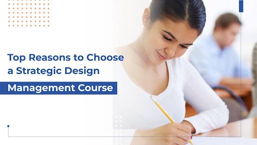 Why Strategic Design Management Is the Smartest Career Move Today?