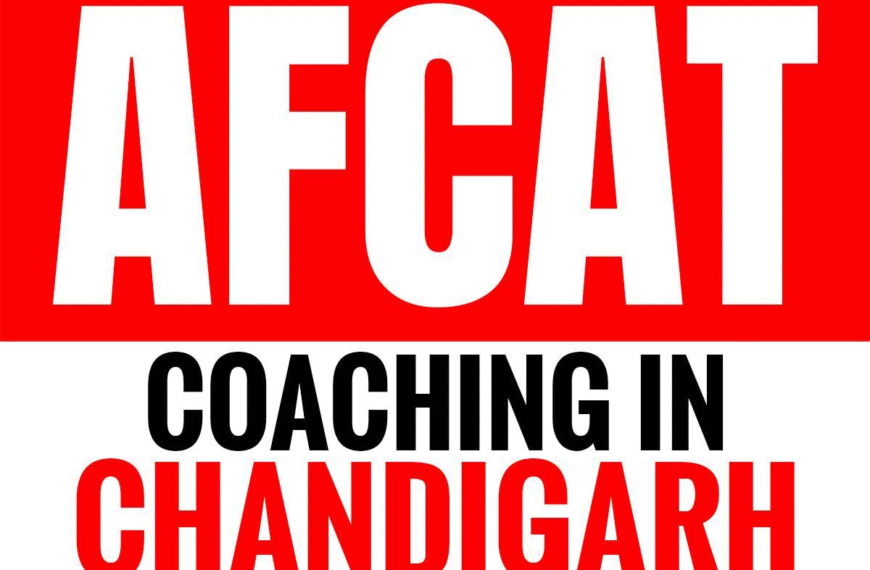 The Complete Guide to Selecting the Best AFCAT Coaching Centre in Chandigarh