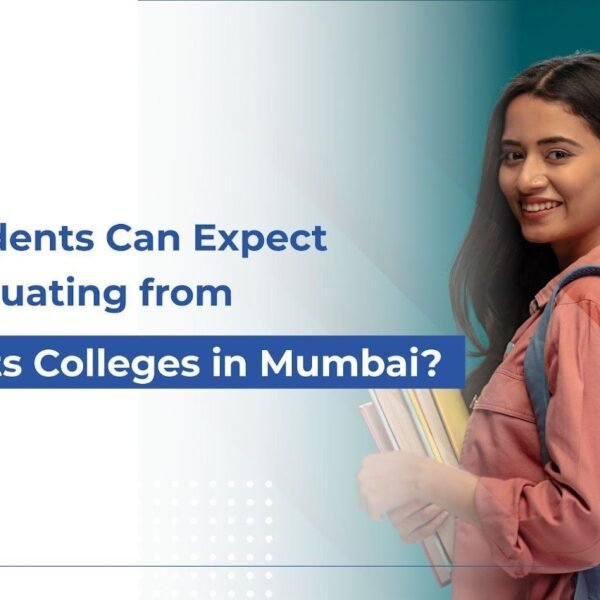 What Students Can Expect After Graduating from Liberal Arts Colleges in Mumbai?